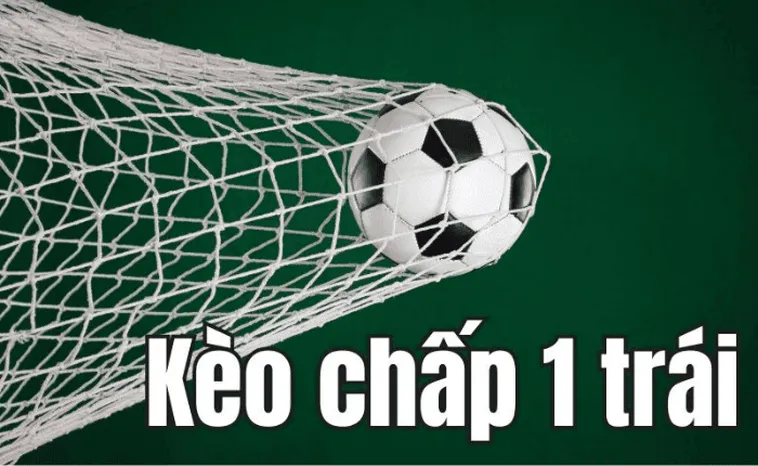 Cách Chinh Phục Kèo Chấp 1 Và Chiến Thuật Đầu Tư Thông Minh Từ Chuyên Gia