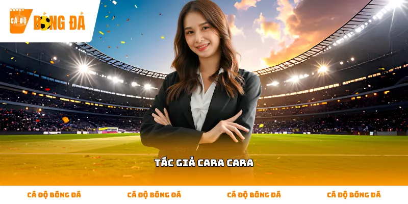 Những điều cần biết về Tác giả Cara Cara